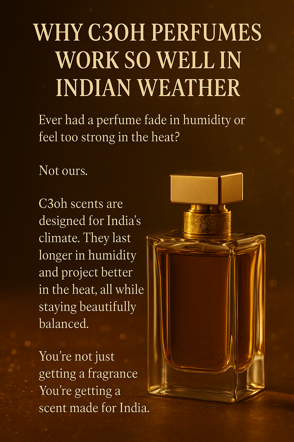 Why C3oh Perfumes Work So Well in Indian Weather