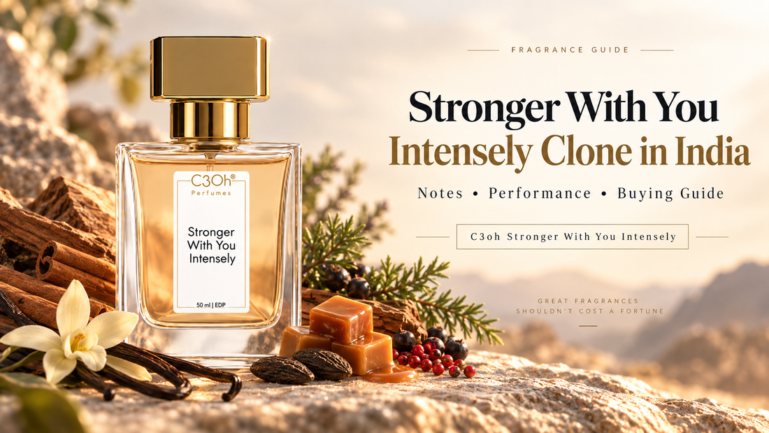 Stronger With You Intensely clone in India – C3oh fragrance guide
